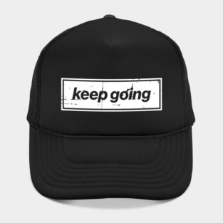 Keep Going Oasis Distressed Typography – Bold Positive Message Design Hat