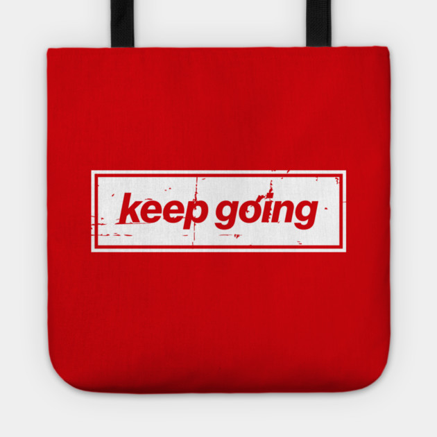 Keep Going Oasis Distressed Typography – Bold Positive Message Design Tote by Butter Creative