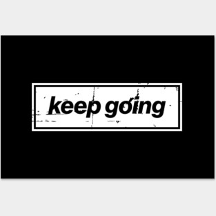 Keep Going Oasis Distressed Typography – Bold Positive Message Design Posters and Art