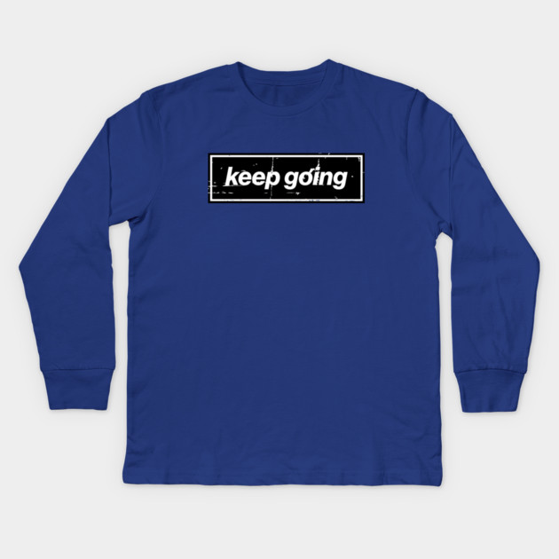 Keep Going Oasis Distressed Typography – Bold Positive Message Design Black Kids Long Sleeve T-Shirt by Butter Creative