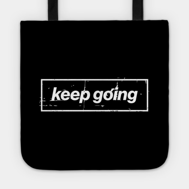 Keep Going Oasis Distressed Typography – Bold Positive Message Design Black Tote by Butter Creative