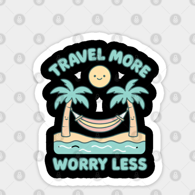 Travel More Worry Less - Cute Beach Hammock Design with Kawaii Sun and Palms Sticker by WarFX Designs