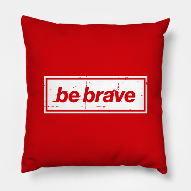 Be Brave Oasis Distressed Typography – Bold Positive Message Design White Pillow by Butter Creative