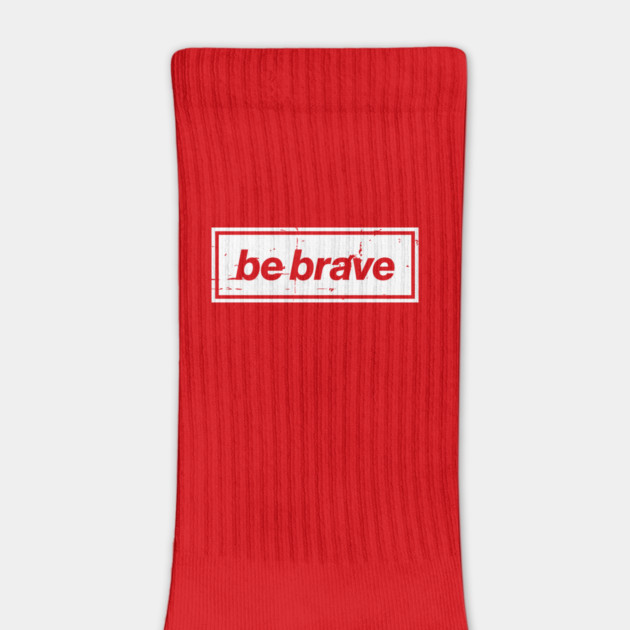 Be Brave Oasis Distressed Typography – Bold Positive Message Design White by Butter Creative