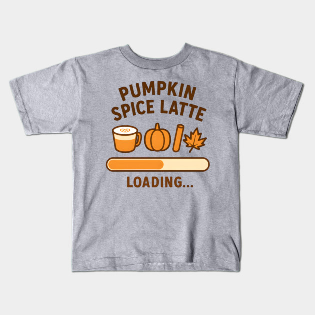 Pumpkin Spice Latte Loading - Cute Fall Coffee Lover Autumn Design Kids T-Shirt by WarFX Designs