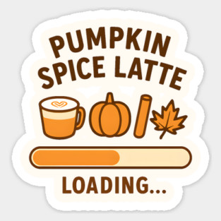 Pumpkin Spice Latte Loading - Cute Fall Coffee Lover Autumn Design Sticker