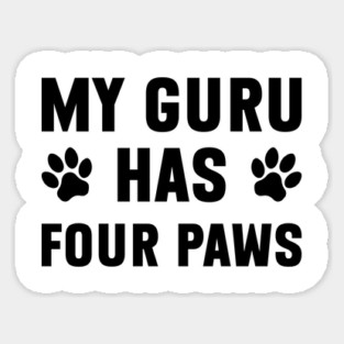 My Guru Has Four Paws Sticker