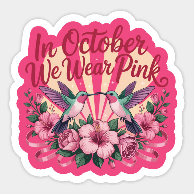 In October We Wear Pink Hummingbird Garden Magnet by ism's Store
