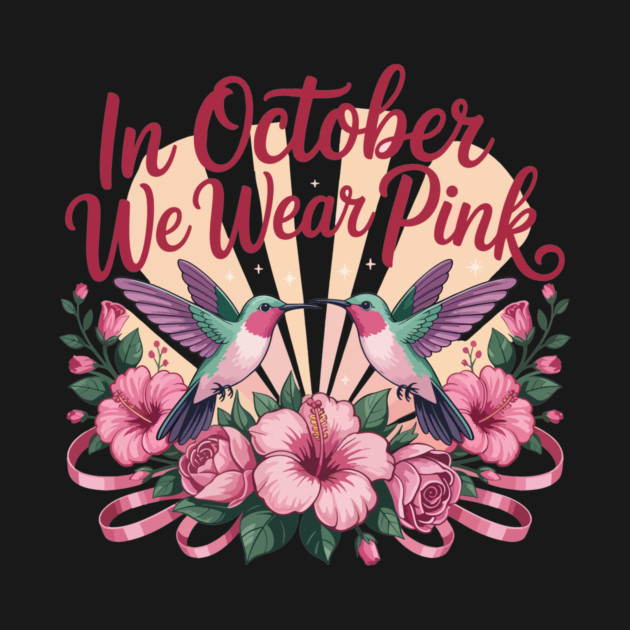In October We Wear Pink Hummingbird Garden by ism's Store