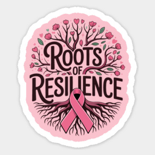 Roots of Resilience Breast Cancer Awareness Tree Pink Ribbon Sticker
