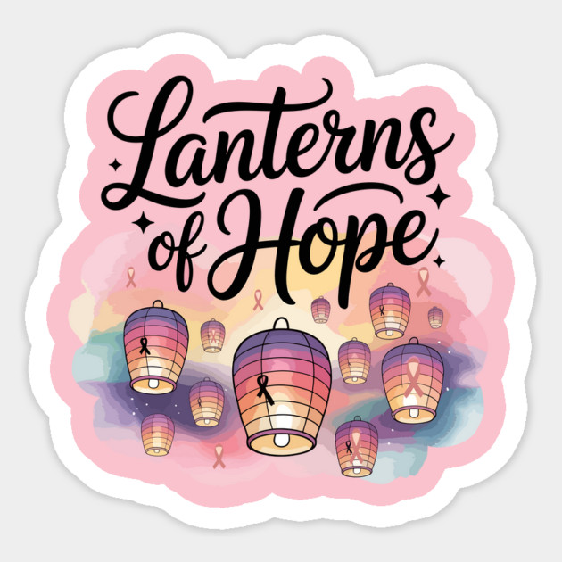 Lanterns of Hope Breast Cancer Awareness Men's Women's Sticker by ism's Store