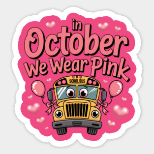 In October We Wear Pink Cute School Bus Breast Cancer Tee Magnet