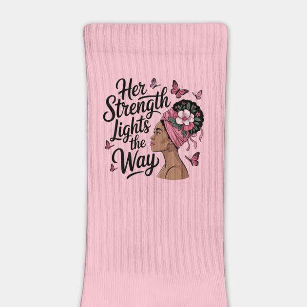 Her Strength Lights the Way – Breast Cancer Awareness Quote by ism's Store