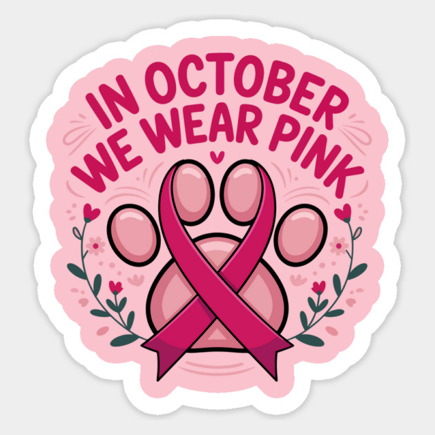 In October We Wear Pink Paw of Hope Breast Cancer Awareness Sticker by ism's Store