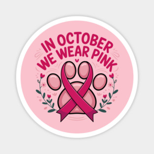 In October We Wear Pink Paw of Hope Breast Cancer Awareness Magnet