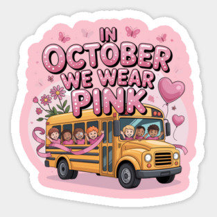 School Bus In October We Wear Pink Breast Cancer Awareness Sticker