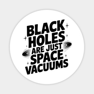 Black Holes Are Just Space Vacuums Magnet