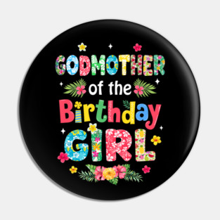 Godmother Of The Birthday Girl Hawaii Family Party Decor Pin