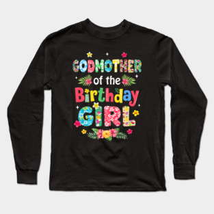 Godmother Of The Birthday Girl Hawaii Family Party Decor Long Sleeve T-Shirt