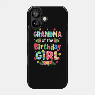 Grandma Of The Birthday Girl Hawaii Family Party Decor Phone Case