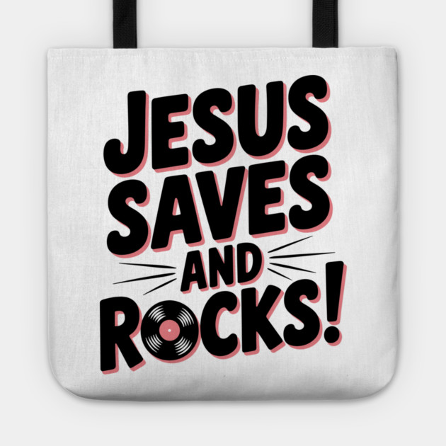 Jesus Saves and Rocks Tote by Frank Ring