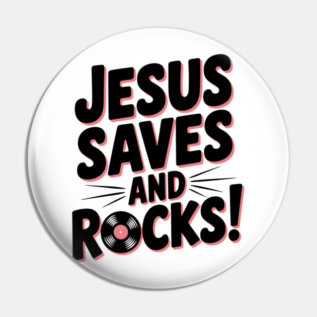 Jesus Saves and Rocks Pin by Frank Ring