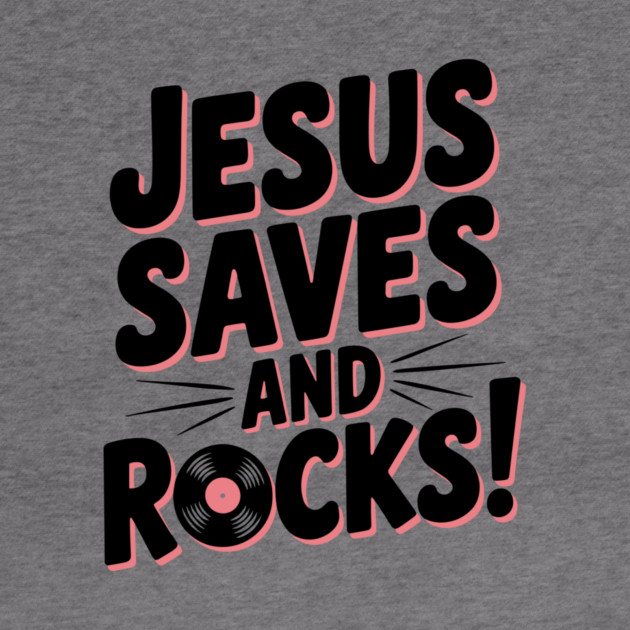 Jesus Saves and Rocks by Frank Ring