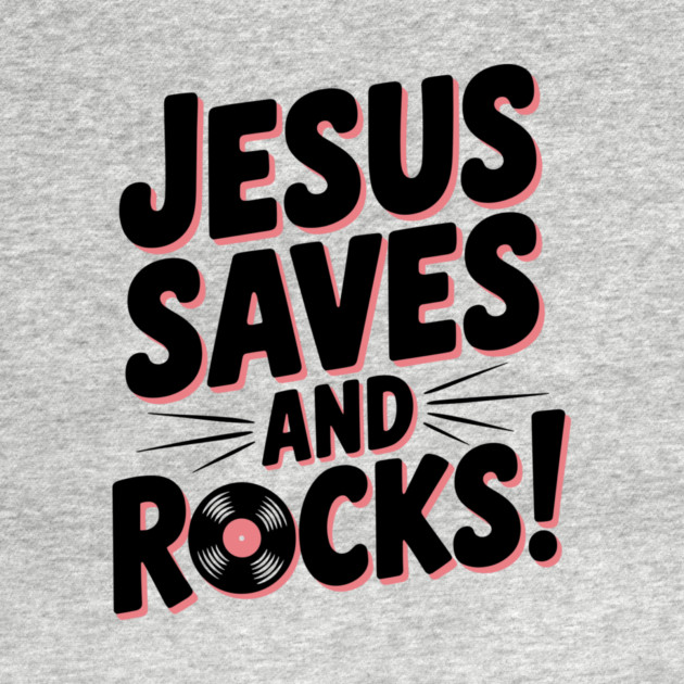 Jesus Saves and Rocks by Frank Ring