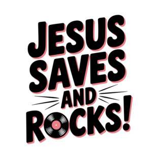 Jesus Saves and Rocks T-Shirt