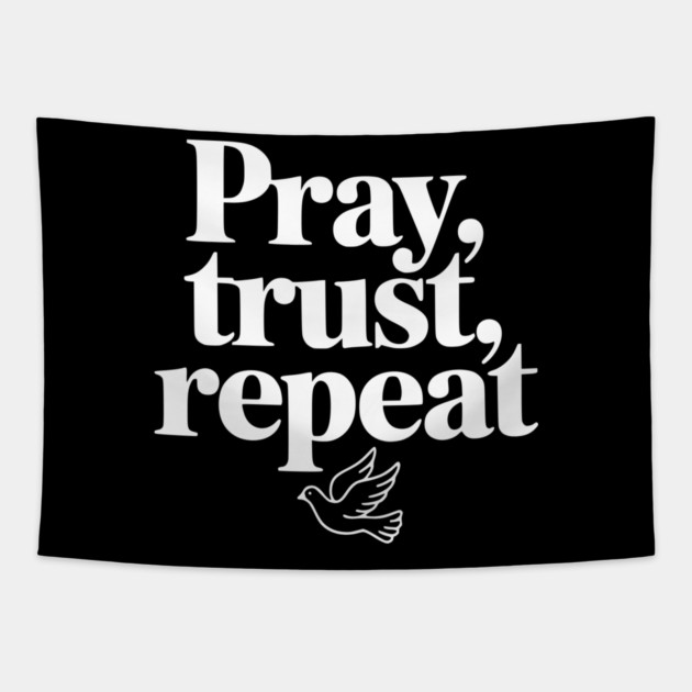Pray Trust Repeat Tapestry by Frank Ring