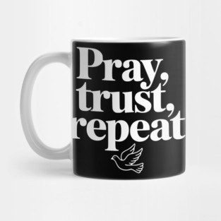 Pray Trust Repeat Mug