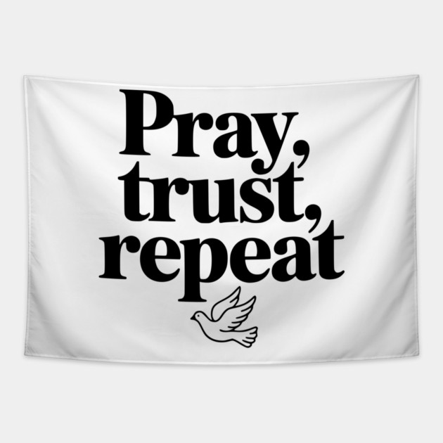 Pray Trust Repeat Tapestry by Frank Ring