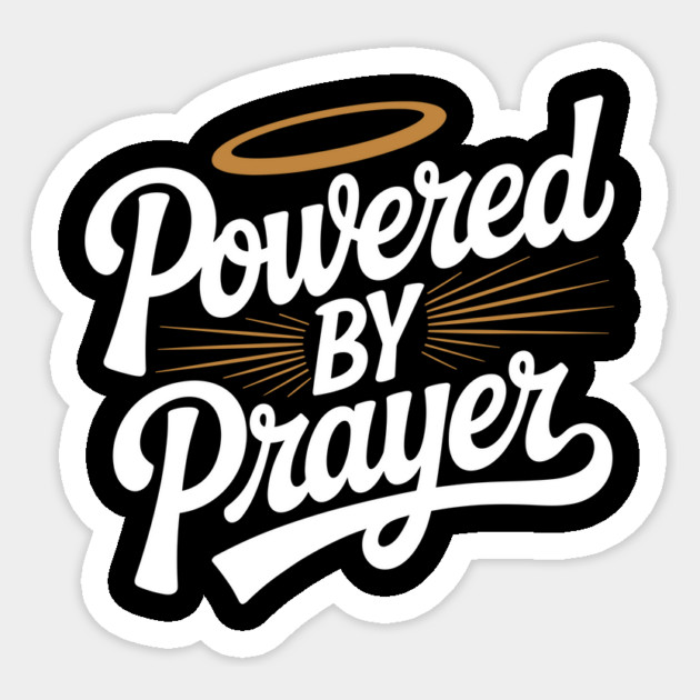 Powered by Prayer Sticker by Frank Ring