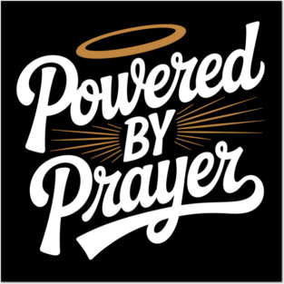 Powered by Prayer Posters and Art