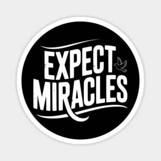 Expect Miracles Magnet