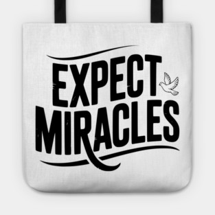 Expect Miracles Tote