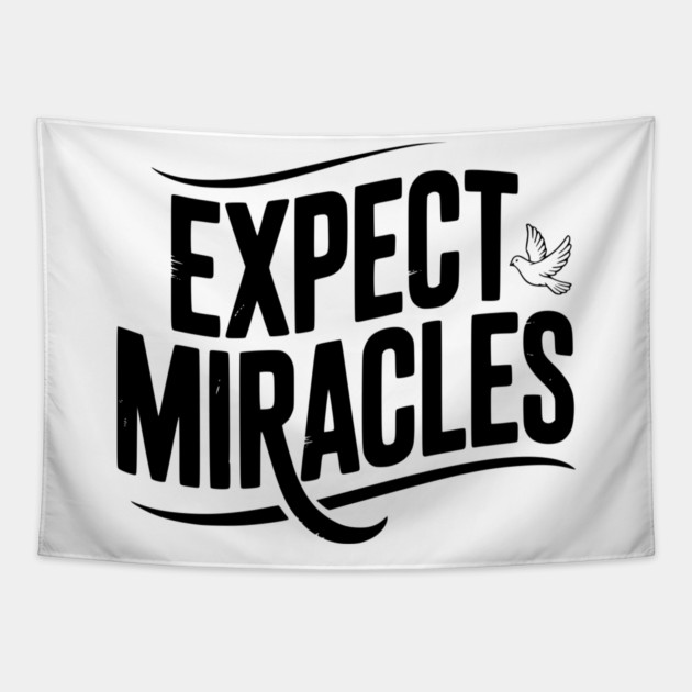Expect Miracles Tapestry by Frank Ring