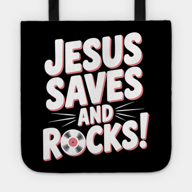 Jesus Saves and Rocks Tote by Frank Ring