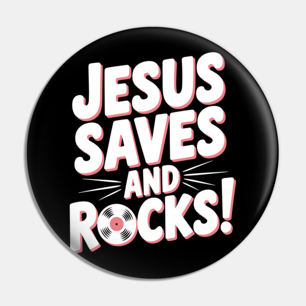 Jesus Saves and Rocks Pin by Frank Ring