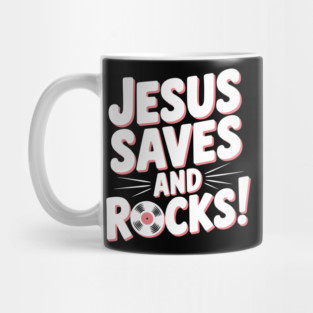 Jesus Saves and Rocks Mug