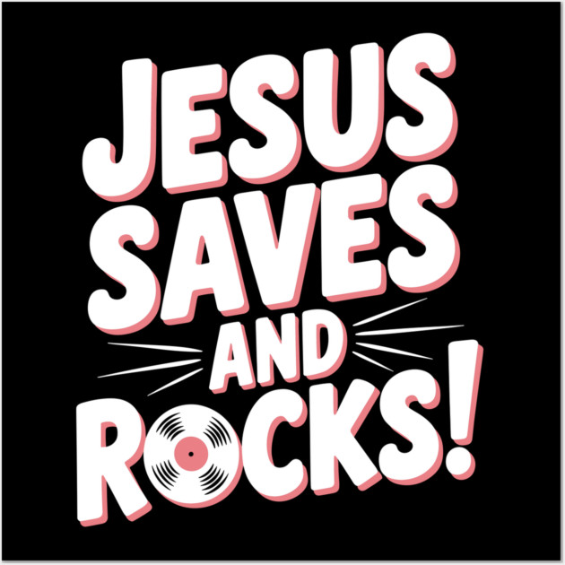 Jesus Saves and Rocks Wall Art by Frank Ring