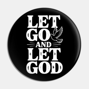 Let Go and Let God Pin