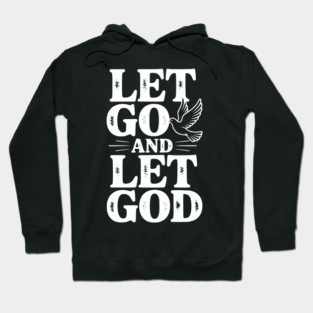 Let Go and Let God Hoodie