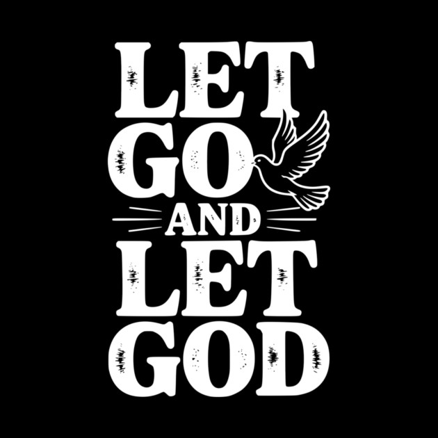Let Go and Let God by Frank Ring