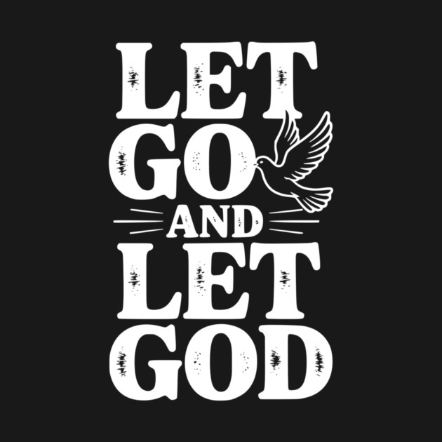 Let Go and Let God by Frank Ring
