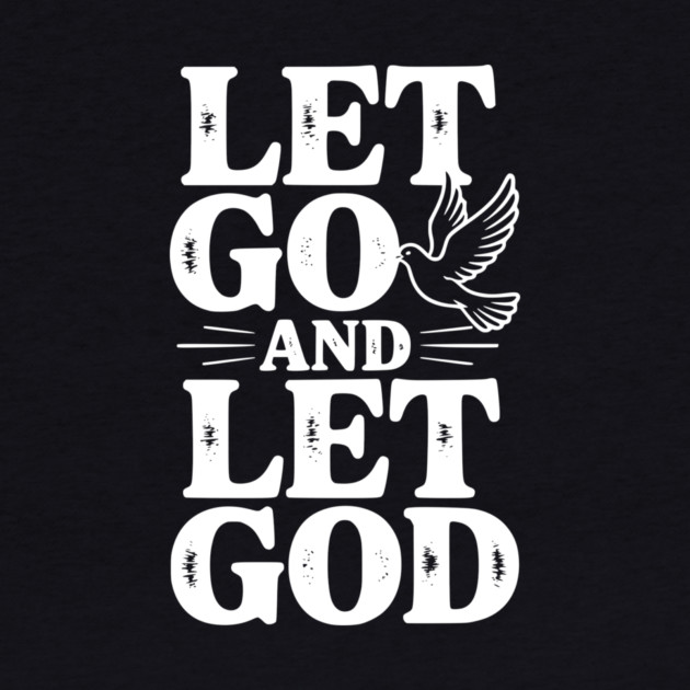 Let Go and Let God by Frank Ring