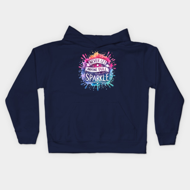 Never Let Anyone Dull Your Sparkle Rainbow Design Kids Hoodie by Kathy Hawke