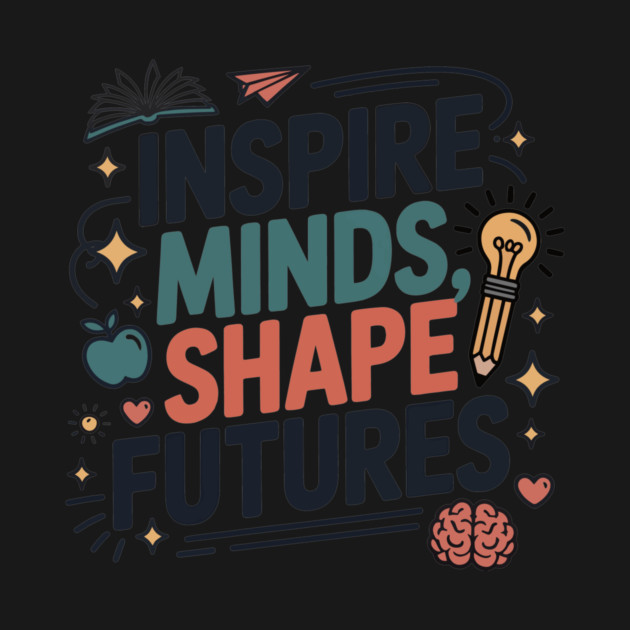 Inspire Minds Shape Futures – Cool Cosmic Teacher by ism's Store
