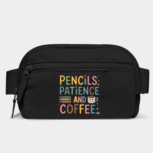 Pencils Patience and Coffee Design – Funny Back to School by ism's Store