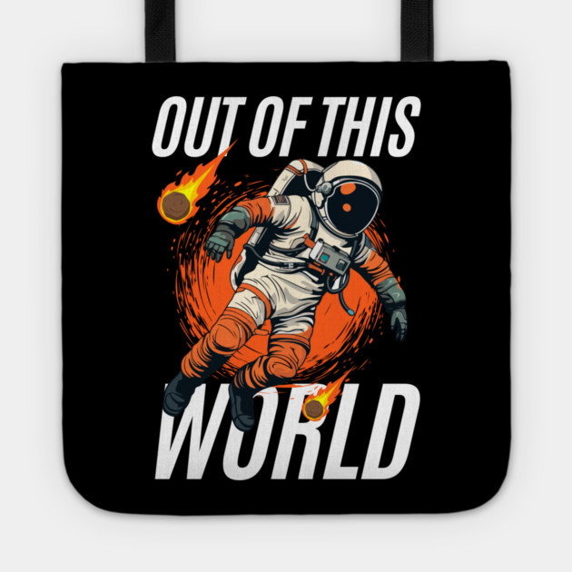 Out of This World – Bold Astronaut Space Graphic Gift Tote by MakerMind8.2